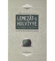 Lemezat-ı Hulviyye / Ez Lemeat-ı Ulviyye Halveti Büyüklerinin Tatlı Halleri (Ciltli)