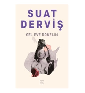 Gel Eve Dönelim