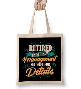 Retired Under New Management See Wife For Details Bez Çanta Uzun Saplı