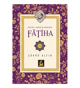 Kur'an-ı Kerim'in Anahtarı Fatiha