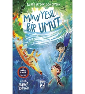 Mavi Yeşil Bir Umut Nehir Aydın Gökduman Timaş