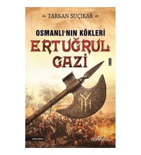 Osmanlı'nın Kökleri Ertuğrul Gazi