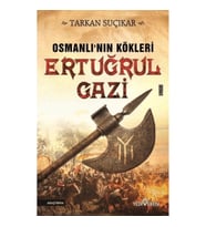 Osmanlı'nın Kökleri Ertuğrul Gazi