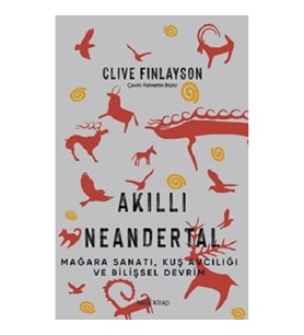 Akıllı Neandertal – Kuş Avcılığı, Mağara Sanatı ve Bilişsel Devrim
