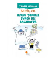 Bizim Tombiş Evden Hiç Anlamıyor