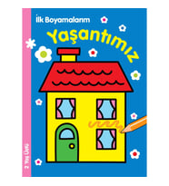 İlk Boyamalarım - Yaşantımız
