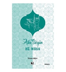 Aşka Sürgün Hz. Musa
