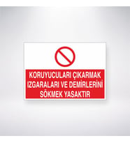 Koruyucuları Çıkarmak Izgaraları ve Demirlerini Sökmek Yasaktır 21x35 Arkası Yapışkanlı Levha