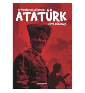 Bir Öğretmenin Kaleminden Atatürk