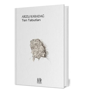 Ten Tabutları - Arzu Karadağ