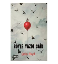 Böyle Yazdı Şair