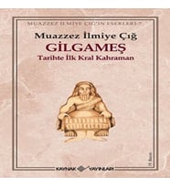 Gilgameş Tarihte İlk Kral Kahraman