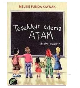 Teşekkür Ederiz Atam - Melike Funda Kaynak