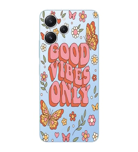 Xiaomi REDMI 12 Uyumlu Good Vibes Only Desenli Şeffaf Telefon Kılıfı