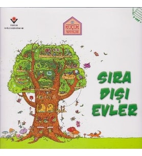 Küçük Mimarlar - Sıra Dışı Evler