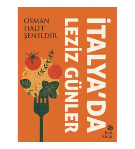 İtalya’da Leziz Günler