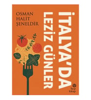 İtalya’da Leziz Günler