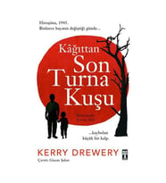 Kağıttan Son Turna Kuşu Kerry Drewery Timaş Yayınları