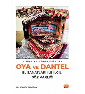 Türkiye Türkçesinde Oya ve Dantel El Sanatları ile İlgili Söz Varlığı