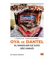 Türkiye Türkçesinde Oya ve Dantel El Sanatları ile İlgili Söz Varlığı