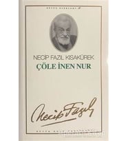 Çöle İnen Nur : 39 - Necip Fazıl Bütün Eserleri - Necip Fazıl Kısakürek - Büyük Doğu Yayınları