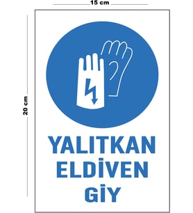 Metal Yalıtkan Eldiven Giy 15 Cm x 20 Cm Uyarı Levhası Yönlendirme Tabelası