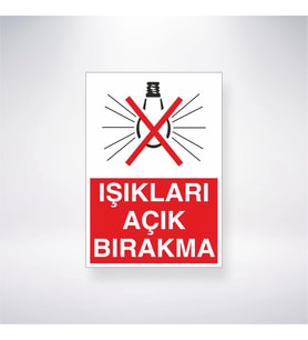 Işıkları Açık Bırakma 21x28 Arkası Yapışkanlı Levha