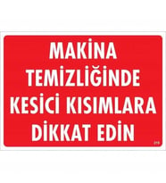 Mey İthalat® Makine Temizliğinde Kısımlara Dikkat Edin Uyarı Levhası 25X35 Kod:219