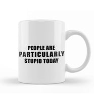 People Are Particularly Stupid Today   Gilmore Girls Kupa Bardak Porselen