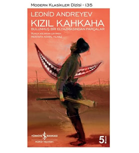 Kızıl Kahkaha - Bulunmuş Bir Elmayazısından Parçalar / Leonid Andreyev