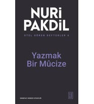 Yazmak Bir Mûcize - Otel Gören Defterler 6 Nuri Pakdil