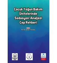 Çocuk Yoğun Bakım Ünitelerinde Sedasyon-Analjezi Cep Rehberi