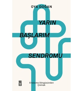 Yarın Başlarım Sendromu
