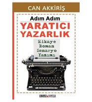 Adım Adım Yaratıcı Yazarlık & Hikaye Roman Senaryo Yazımı (Beyaz)