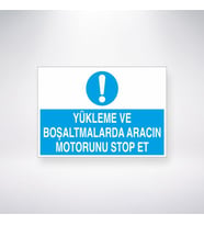 Yükleme ve Boşaltmalarda Aracın Motorunu Stop Et