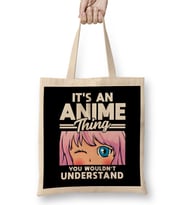 Anime Girl An Anime Thing You Wouldn t Understand Bez Çanta Uzun Saplı
