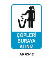 ÇÖPLERİ BURAYA ATINIZ KADIN FİGÜRLÜ İŞ GÜVENLİĞİ UYARI LEVHASI 1 ADET PVC 21 X 29CM