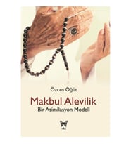Makbul Alevilik - Bir Asimilasyon Modeli