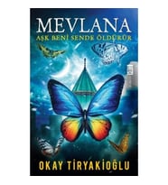 Mevlana  Aşk Beni Sende Öldürür