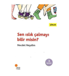 Sen Islık Çalmayı Bilir misin Necdet Neydim Günışığı Kitaplığı