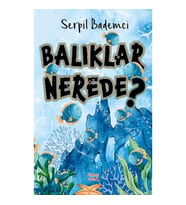 Balıklar Nerede?