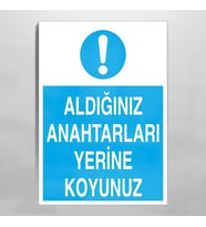Aldığınız Anahtarları Yerine Koyunuz Uyarı Levhası 20x30cm (Karışık)