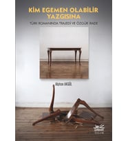 Kim Egemen Olabilir Yazgısına - Türk Romanında Trajedi ve Özgür İrade