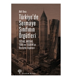Türkiye’de Sermaye Sınıfının Örgütleri