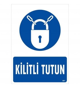 Kilitli Tutun Uyarı Levhası 25x35 KOD:601