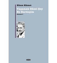 Yaşamak Güzel Şey Be Kardeşim - Romanlar 3