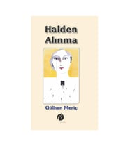 Halden Alınma & Gülhan Meriç
