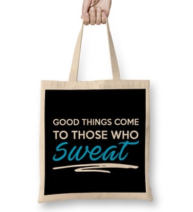 Good Things Come To Those Who Sweat Gym Inspiration Bez Çanta Uzun Saplı