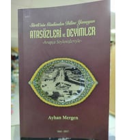 ATASÖZLERİ VE DEYİMLERİ ( SİİRT ARAPÇA SÖYLENİŞLERİYLE ) - AYHAN MERGEN