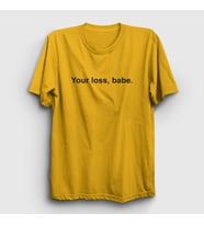 Presmono Unisex Sarı Your Loss Babe T-Shirt 415671tt (Sarı)
